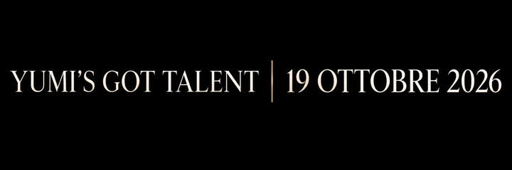 YUMI’s Got Talent — 19 ottobre 2026.